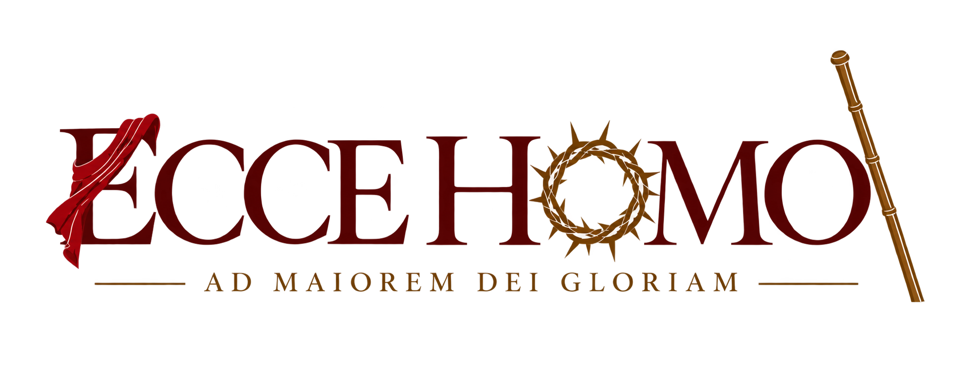 Ecce Homo. Ad maiorem Dei gloriam